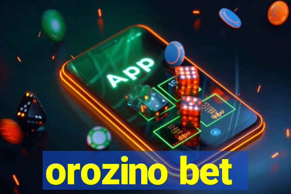 orozino bet